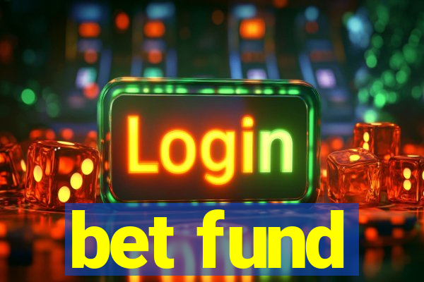 bet fund